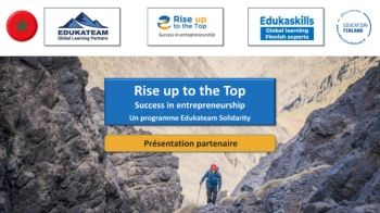 Edukateam solidarity_Rise up to the Top High Atlas_Success in entrepreneurship_incubation de 100 entrepreneurs_2022_présentation partenaire