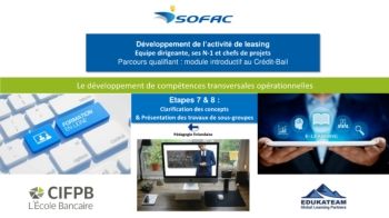 SOFAC_CIFPB_introduction au leasing_support d'animation_étape 6 et 7_présentation des travaux de sous-groupes et clarification des concepts