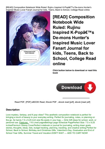 [read] composition notebook wide ruled rujinu inspired k-popã¢â€â™s de-mons hunter's inspired music