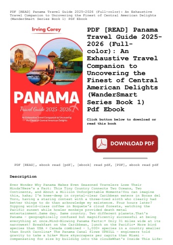 pdf [read] panama travel guide 2025-2026 (full-color) an exhaustive travel companion to uncovering t