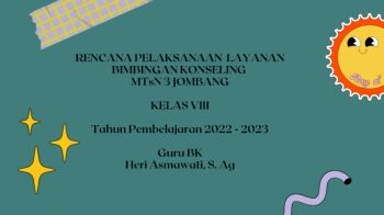 Salinan dari RENCANA PELAKSANAAN LAYANAN BIMBINGAN KONSELING MTsN 3 JOMBANG KELAS VIII Tahun Pembelajaran 2022 - 2023 Guru BK Heri Asmawati, S. Ag