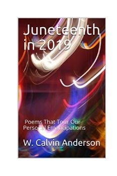 FIVE -  Juneteenth Book by W. Calvin Anderson June 2020