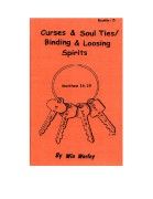Curses & Soul Ties_Binding & Loosing Spirits