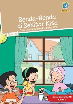 Kelas_05_SD_Tematik_9_Benda-Benda_di_Sekitar_Kita_Siswa_2017_Neat