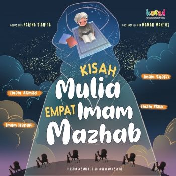 Kiisah Mulia 4 Imam Mazhab