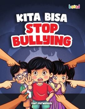 Kita Bisa Stop Bullying
