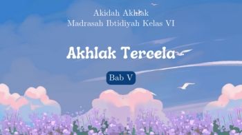 Pengayaan Akidah Akhlak MI 6 Bab V