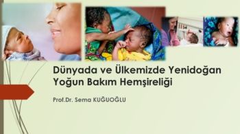 Dünyada ve Ülkemizde Yenidoğan Yoğun Bakım Hemşireliği