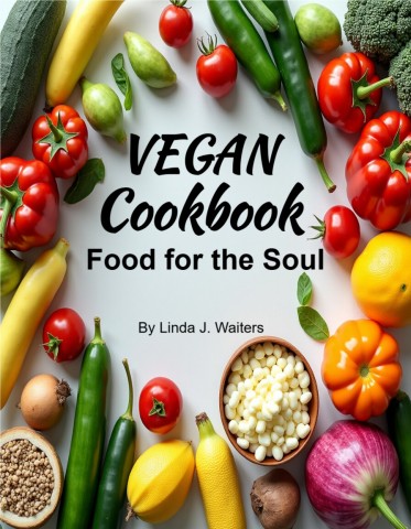 Vegan Cookbook, Food For The Soul
