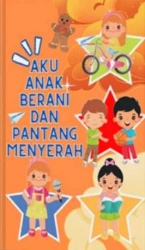Aku Anak Berani dan Pantang Menyerah