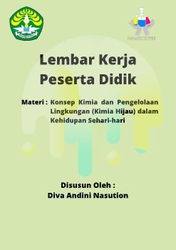 LKPD 3 Proses Kimia dalam Kehidupan Sehari-hari Terkait Hal-hal yang Tidak Sesuai dengan Prinsip Kimia Hijau