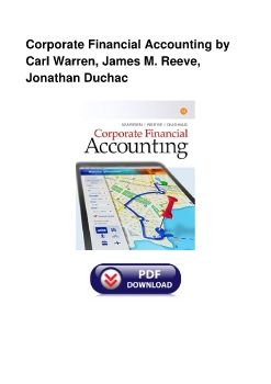 Corporate Financial Accounting by Carl Warren, James M. Reeve, Jonathan Duchac