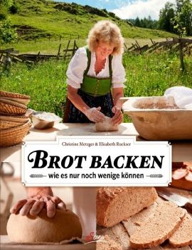 Brot backen - wie es nur noch wenige können