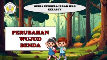 SOPIANI_Perubahan Wujud Benda