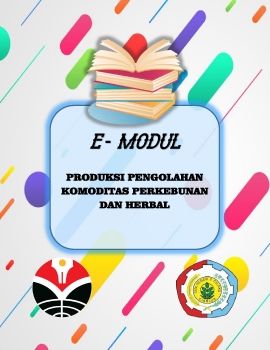 E-modul Produksi Pengolahan Komoditas Perkebunan dan Herbal