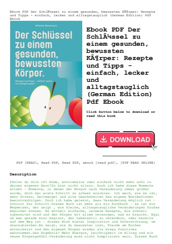 ebook pdf  der schlãƒâ¼ssel zu einem gesunden  bewussten kãƒâ¶rper rezepte und tipps - einfach  leck