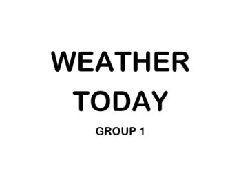 weather today group 1