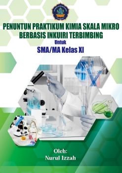 Produk Skripsi_ Pengembangan Penuntun Praktikum Digital Kimia Skala Mikro Kelas XI Berbasis Inkuiri Terbimbing_Nurul Izzah