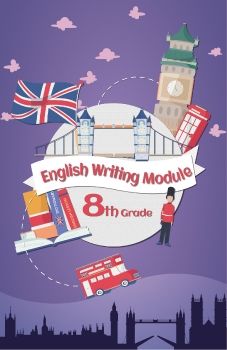 ENGLISH WRITING MODULE: 8TH GRADE