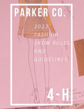 2023 Parker Co. 4-H Fashion Show Rules and Guidelines