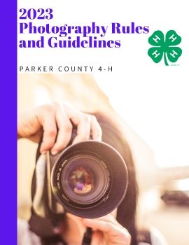 22-23 Parker Co. 4-H Photography Rules and Guidelines