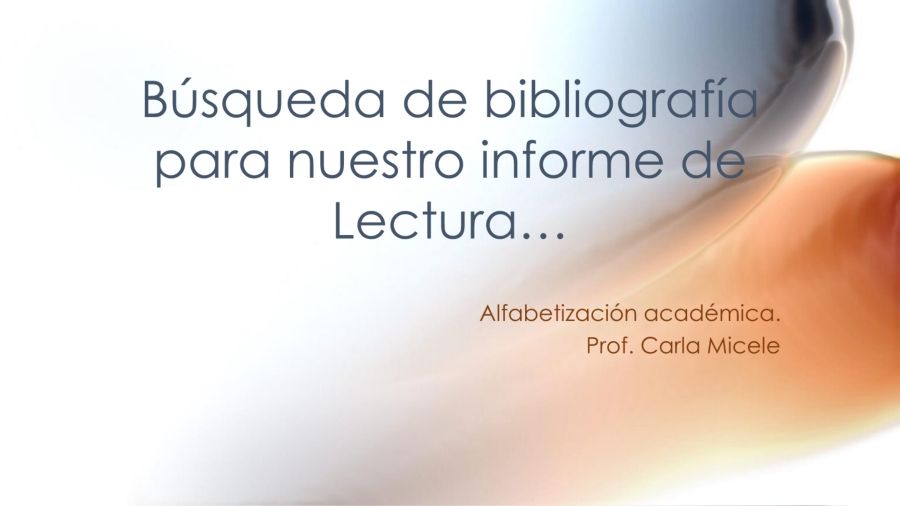 Búsqueda de bibliografía para nuestro informe de Lectura…