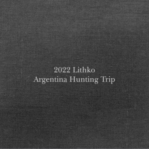 2022 Lithko Argentina Hunting Trip
