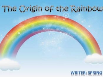 The Origin of the Rainbow