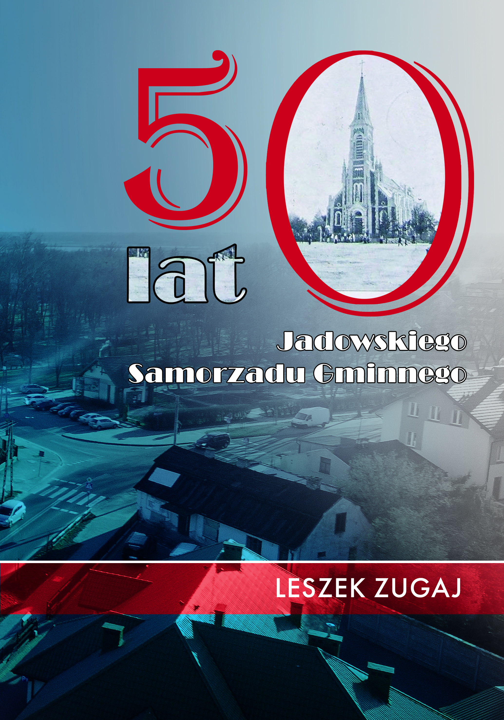 50 LAT JADOWSKIEGO SAMORZĄDU GMINNEGO