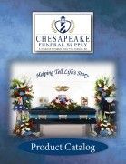 Chesapeake Funeral Supply Product Catalog 2017