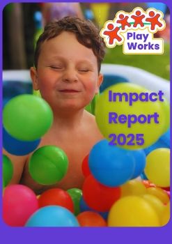 Play Works Impact Report 2025