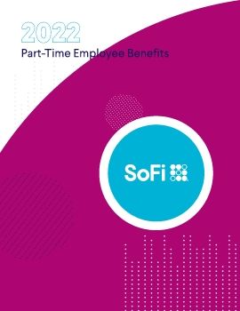 2022 SoFi - Part Time Benefit Guide