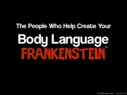 Your Body Language Frankenstein The Creators