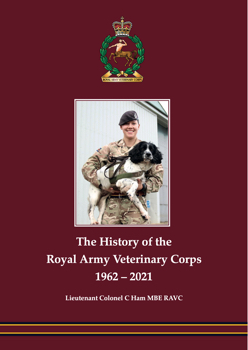 The History of the Royal Army Veterinary Corps 1962–2021