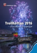 Trollhättan Årsredovisning 2016 Kortversion