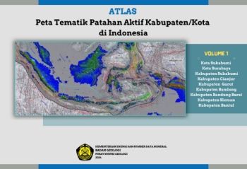 Atlas Peta Patahan Aktif Kabupaten dan Kota Indonesia Vol.1