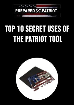 Top 10 Secret Uses of The Patriot Tool