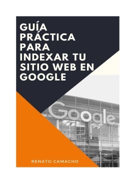 Guía Práctica Para Indexar Tu Sitio Web En Google - Agencia De Tráfico Web