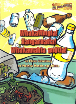 Whakaitingia! Hangaruatia! Whakamahia Anotia_PE