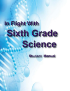 In Flight with Sixth Grade Science Student Edition