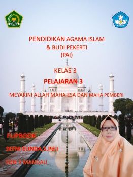 FLIPBOOK PAI DAN BUDI PEKERTI KELAS 3.PELAJARAN 3.MEYAKINI ALLAH MAHA ESA DAN MAHA PEMBERI