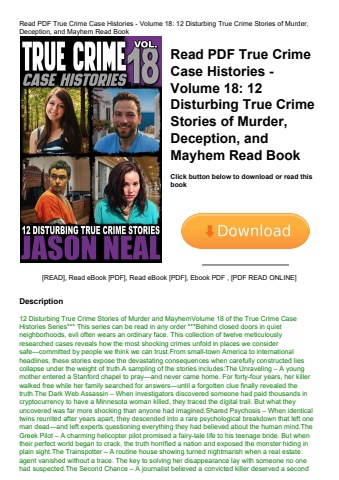 read pdf true crime case histories - volume 18 12 disturbing true crime stories of murder  deception