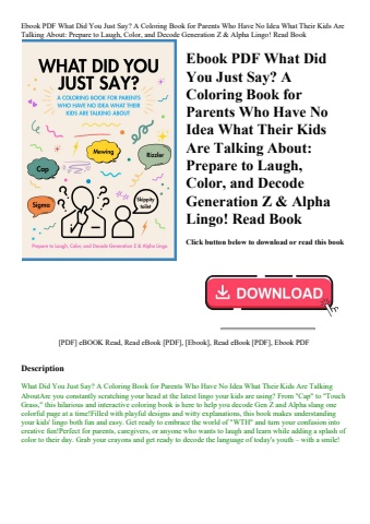 ebook pdf  what did you just say a coloring book for parents who have no idea what their kids are ta