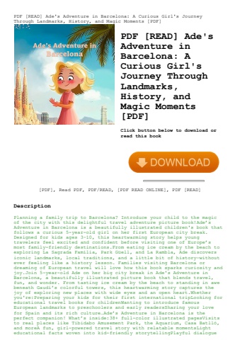 pdf [read] ade's adventure in barcelona a curious girl's journey through landmarks  history  and mag