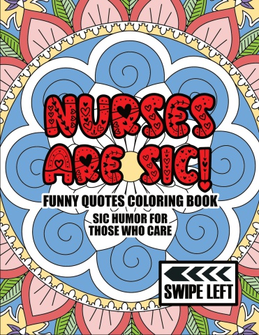 Nurses Are Sic Coloring Book