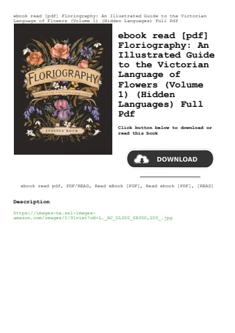 ebook read [pdf] floriography an illustrated guide to the victorian language of flowers (volume 1) (