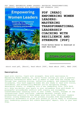 pdf [read] empowering women leaders mastering transformational leadership coaching with resilience a