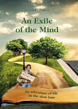 An Exile of the Mind: An Adventure of life in the slow lane