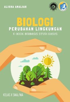 E-Book Biologi Perubahan Lingkungan untuk SMA/MA Kelas X