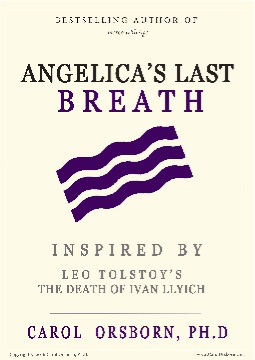 Angelica's Last Breath  |  Carol Orsborn, Ph.D